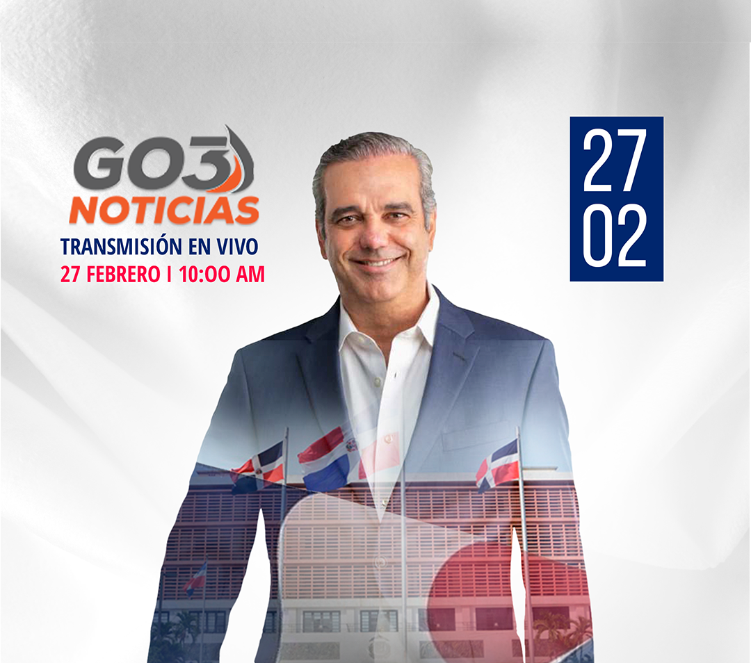 ¡No te Pierdas! Transmisión en Vivo del Discurso del Presidente Luis Abinader este 27 de febrero